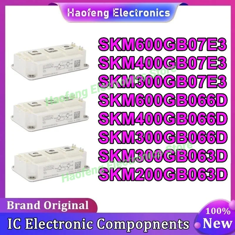 SKM600GB07E3 SKM400GB07E3 SKM300GB07E3 SKM600GB066D SKM400GB066D SKM300GB066D SKM300GB063D SKM200GB063D Nuevo Original en stock