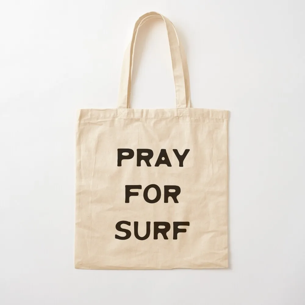 

Pray for Surf Tote Bag tote canvas Canvas for women men's Canvas