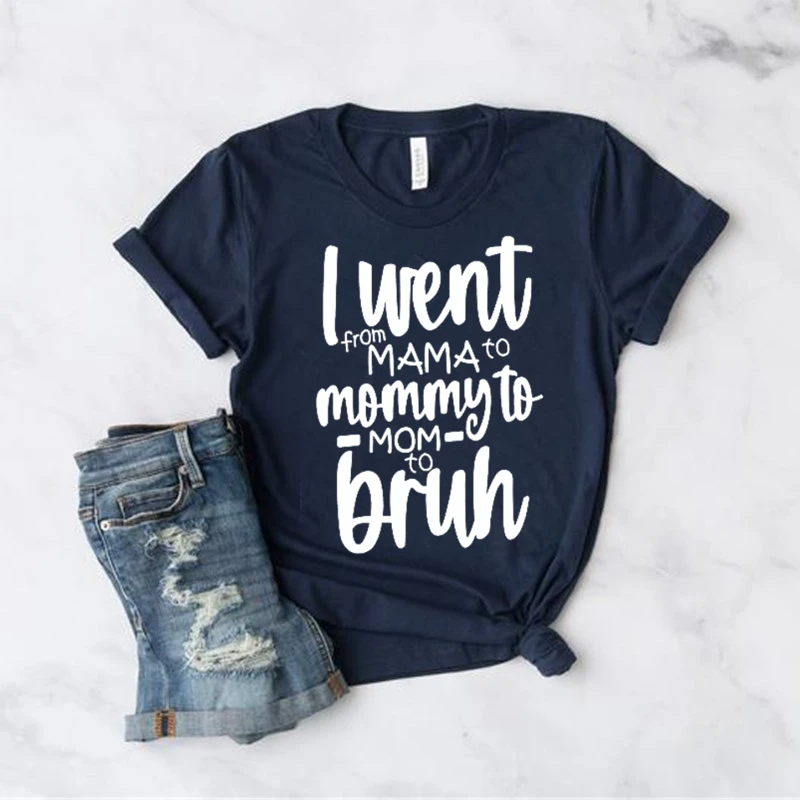 

I went from Mama to Mommy to Mom to Bruh Unisex Tshirt Mother's Day Gift Idea Cute Mother Tee y2k aesthetic