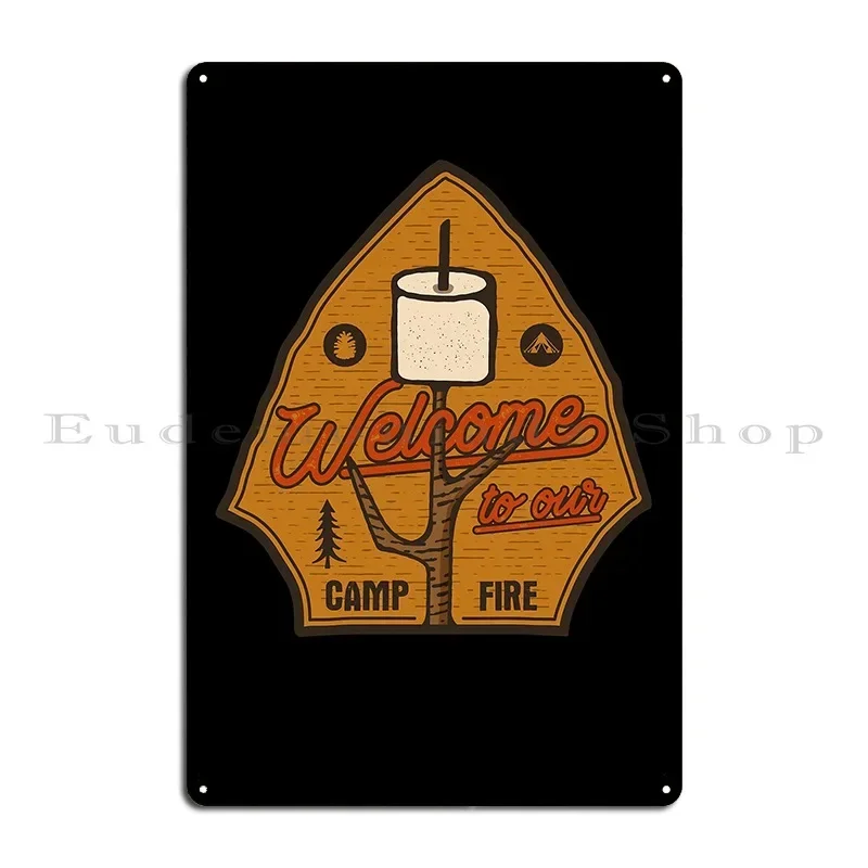 Welcome To Our Campfire Invitation Gift To Your Campsite Metal Plaque Poster Bar Cave Club Wall Mural Designer Cave
