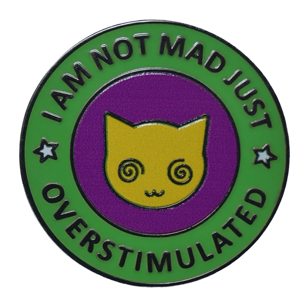 No soy loco, simplemente Pin de solapa de gran tamaño, insignia divertida de gato tonto, broche de gatito psicodélico tonto, joyería Hippie