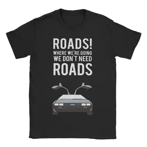Ritorno al futuro strade magliette per uomo donna T-shirt vintage in puro cotone colletto tondo maglietta manica corta abbigliamento regalo