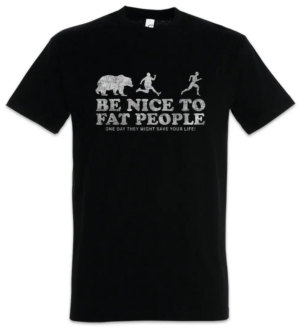 

Be Nice To Fat People. Funny Chubby Pride Fat Big Heavy Plump T-Shirt. Summer Cotton O-Neck Short Sleeve Mens T Shirt New S-3XL