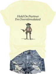 Hold On Im Overstimulated T-Shirt Hold On Partner I'm Overstimulated T-Shirt Unisex T-Shirt