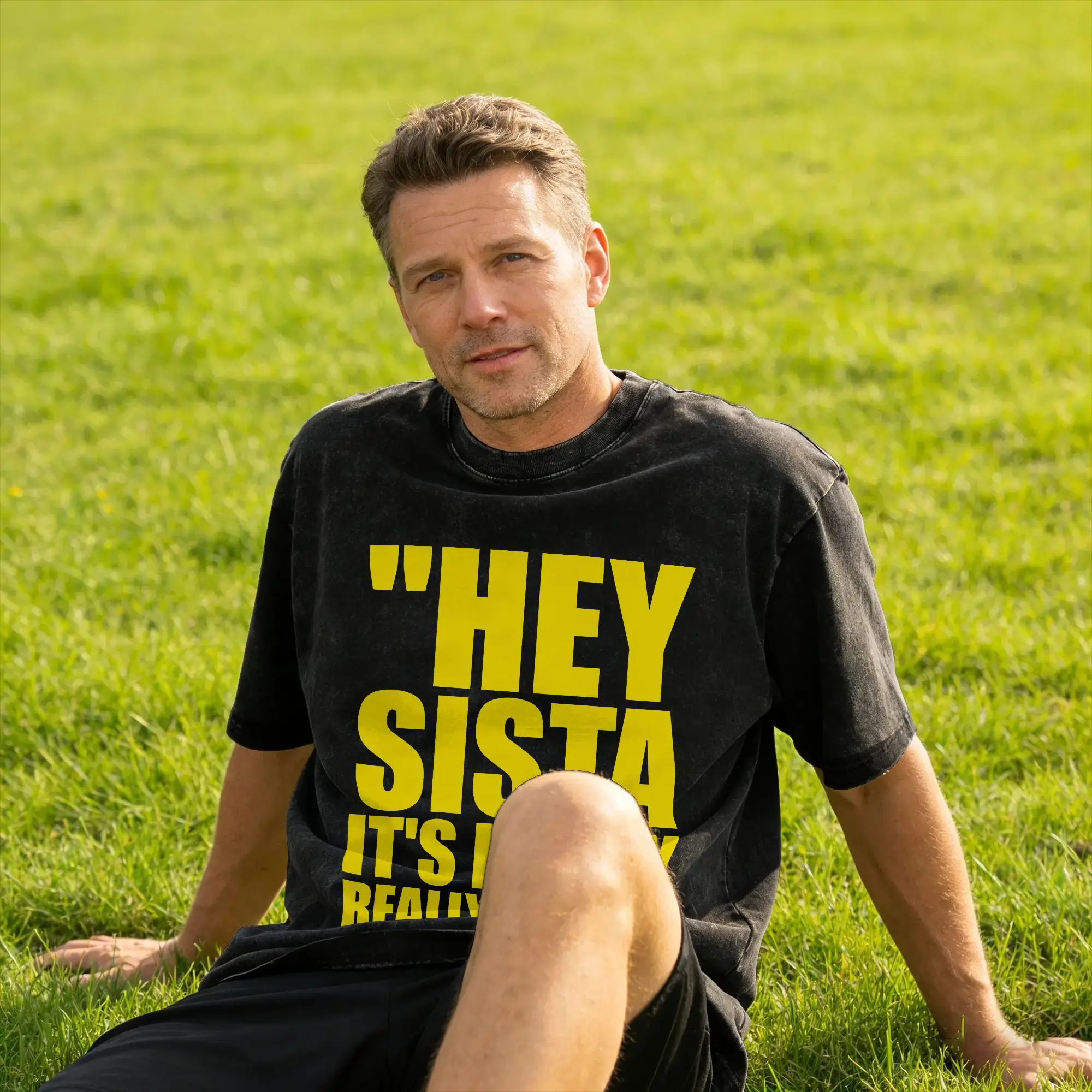 Hey Sista It's Really Really Nice to Meet ya Retro Quote T-Shirt Men  Funny Pure Cotton Tees Round Neck Short Sleeve T Shirt
