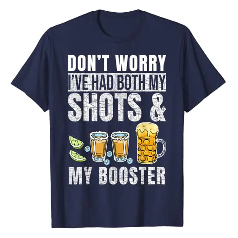 Don't Worry I've Had Both My Shots and Booster Funny Vaccine T-Shirt Vaccinated Summer Drinking Humor Immunization Shot Clothes