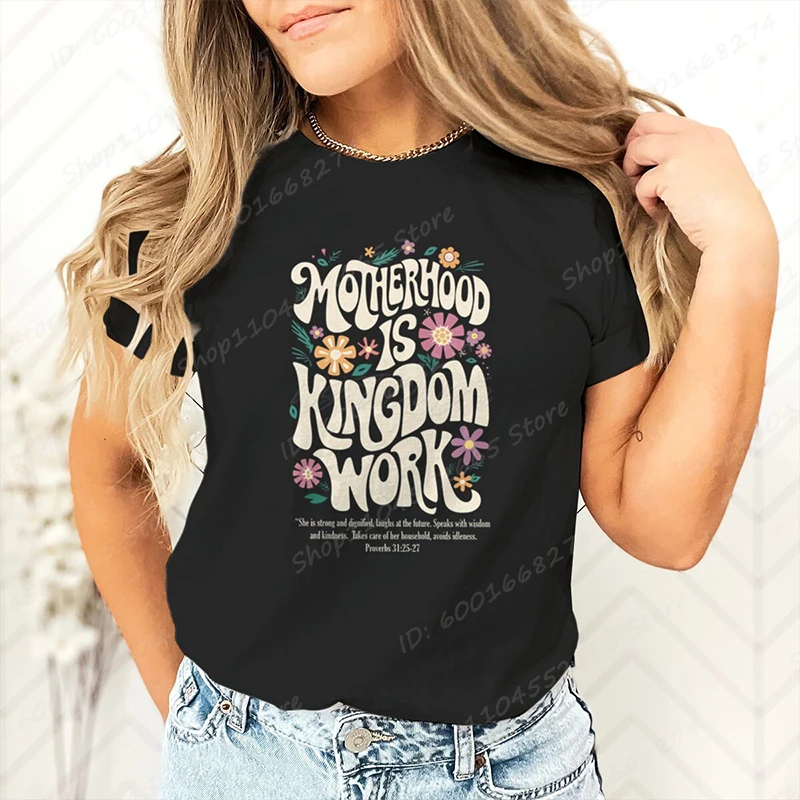 

Cute Gifts Tops For Mother Mother's Day Motherhood Is Kingdom Work Print T-Shirts Women Short Sleeve O Neck T Shirts Summer Tees