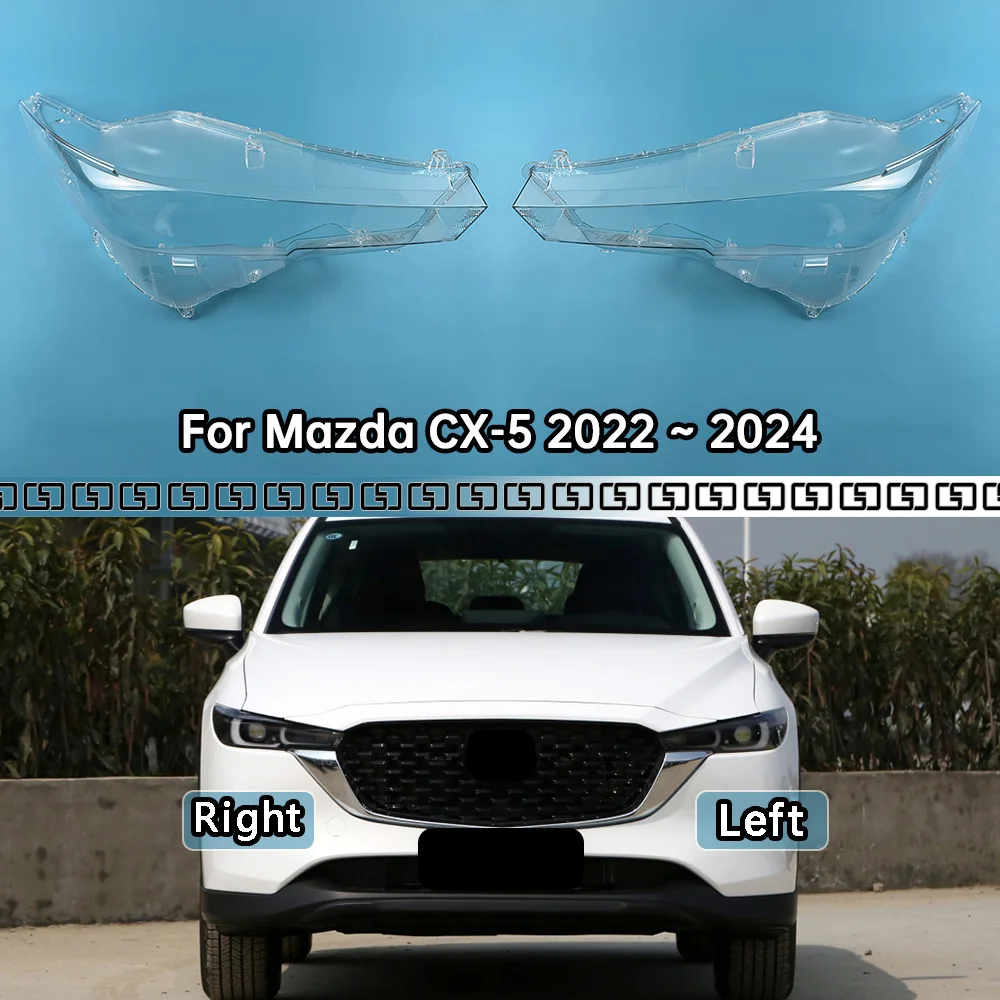 

For Mazda CX-5 2022 2023 2024 Front Headlight Cover Transparent Mask Headlamp Lamp Shell Replace Original Lampshade Plexiglass