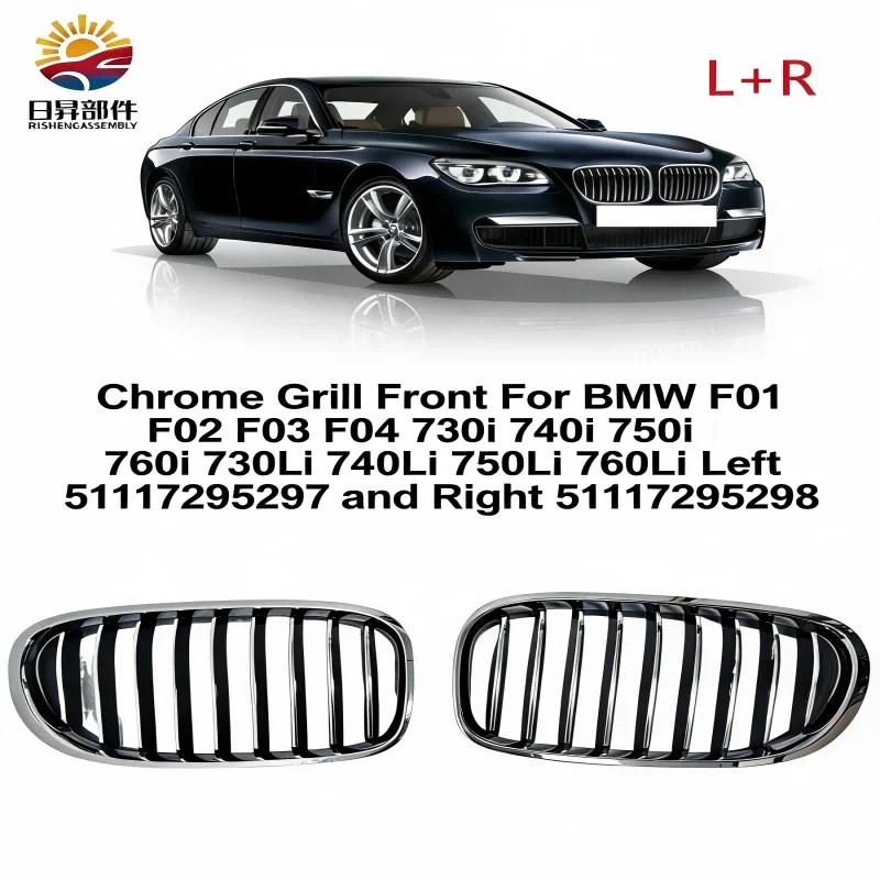 

Chrome Front Grill For BMW F01 F02 F03 F04 730i 740i 750i 760i 730Li 740Li 750Li 760Li Left 51117295297＆Right 51117295298