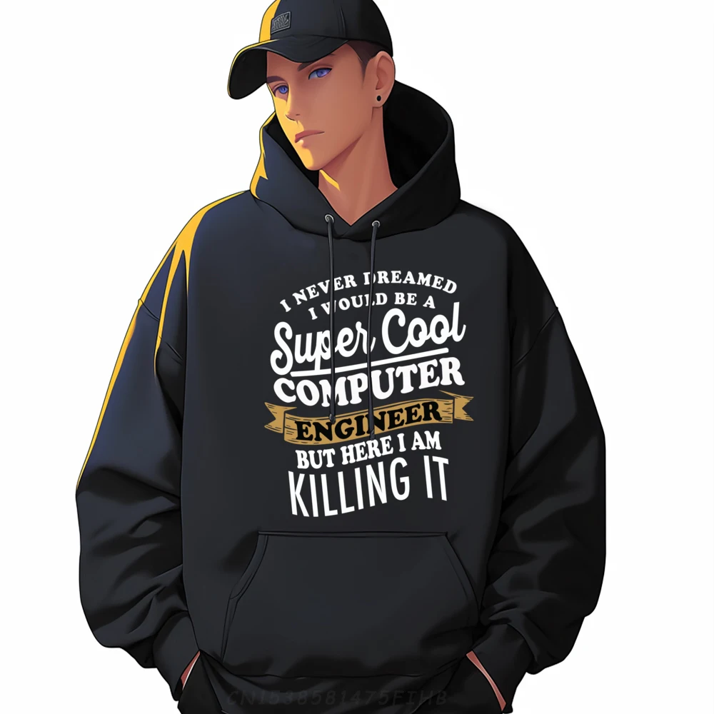 

Sarcastic Computer Engineer Party Hoodies Long Sleeve Gift Idea Thanksgiving Day Round Collar Hoodies Gift Coat Special