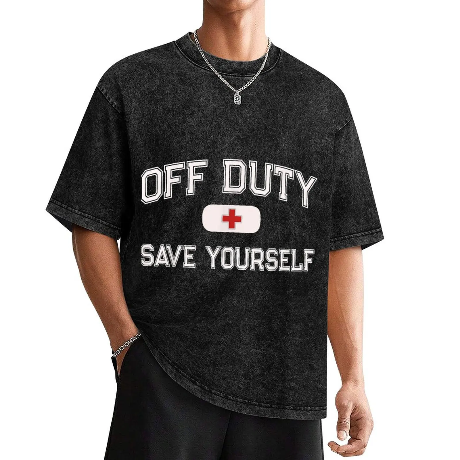 

Funny OFF DUTY Save Yourself First Aider Nurse EMT EMS Medic T-Shirt oversized t shirt mens plain t shirts