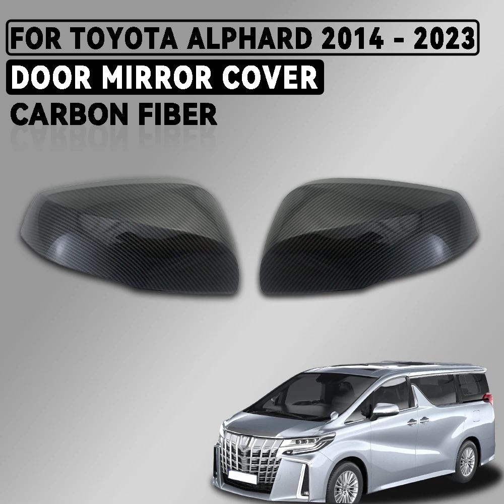 

For Toyota Alphard 30 2014 - 2023 Chrome Plated Silver and Carbon Fiber Door Mirror Cover Trim Car Accessories Exterior Decorate