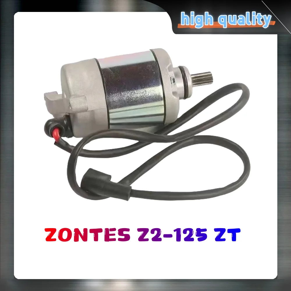 New Motorcycle For ZONTES Z2-125 ZT Original Starter Electrical Engine Starter Motor Fit Z2 125 ZT