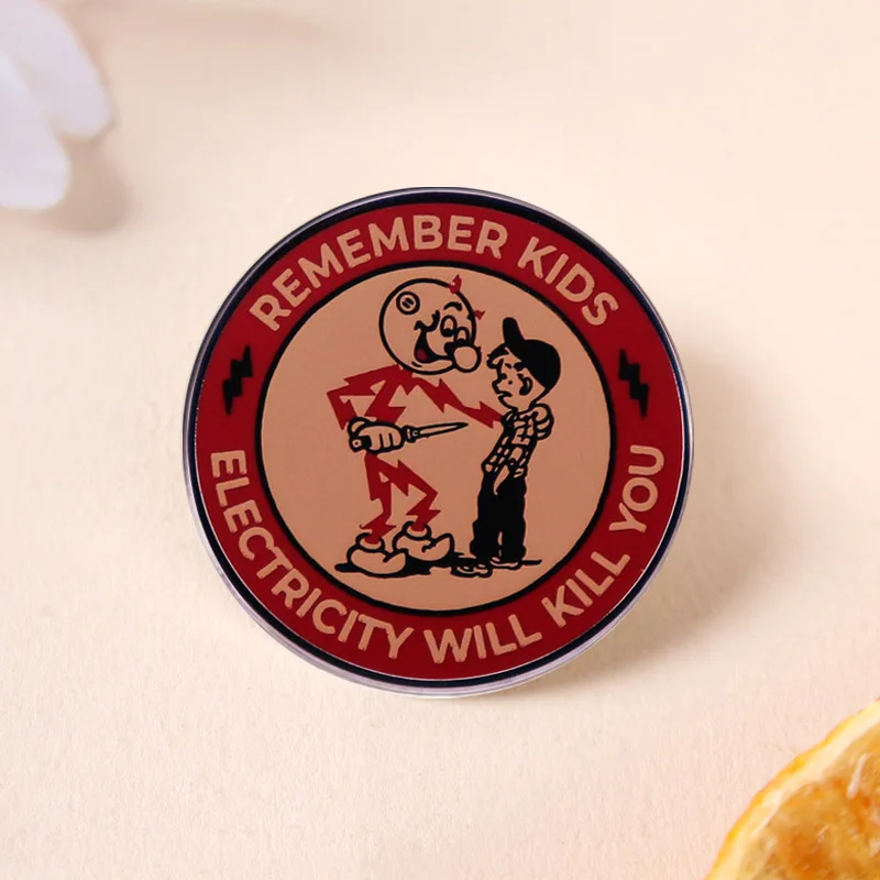 Remember Kids Electricity Will Kill You Brooch Cartoon Funny Tips Warning Pin Alloy Badge Clothes Bag Accessories