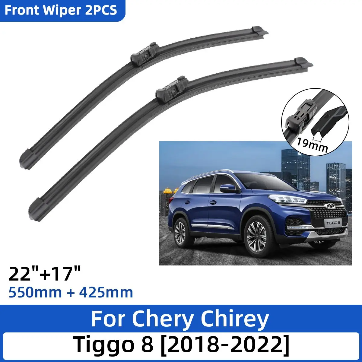 

2PCS For Chery Chirey Tiggo 8 Skytour 2018-2022 22"+17" Front Wiper Blades Windshield Windscreen Window Cutter Accessories 2022