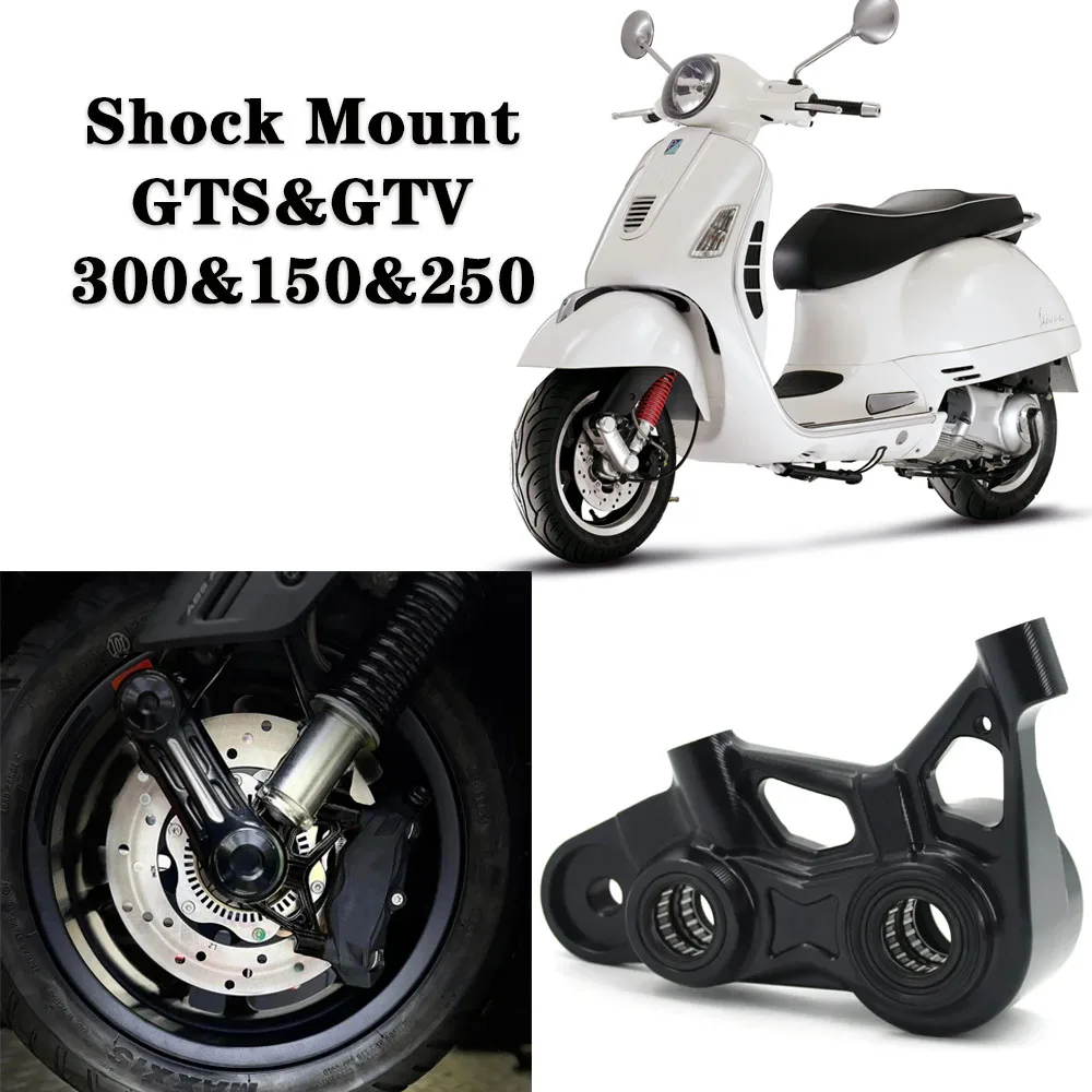 

For VESPA GTS 300 GTV 300 250 150 Motorcycle Shock Absorbing Bracket MotorcycleAxle Seat GTS300 Front Wheel Shock Absorber