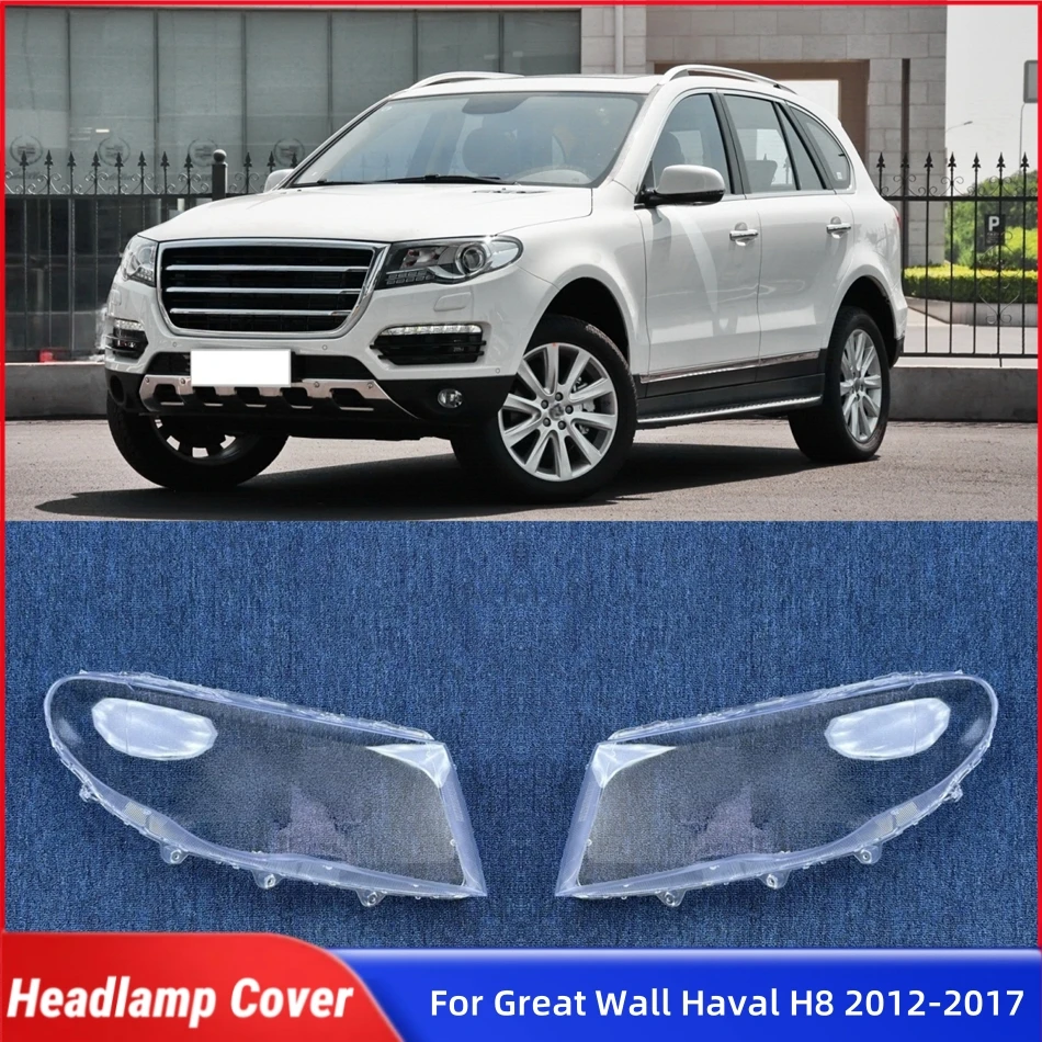 

Для Great Wall Haval H8 2012 2013 2014 2015 2016 2017, запасные части для салона автомобиля, крышка передней фары, стеклянный корпус