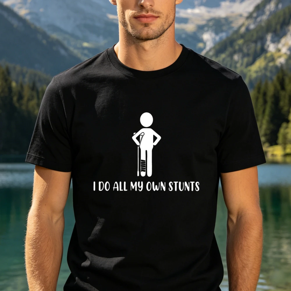 I Do My Own Stunts Fun Tshirt Broken Leg Feet Injury Get Well Soon Gift Plaster Cast Support Recovering After Surgery Cotton Tee