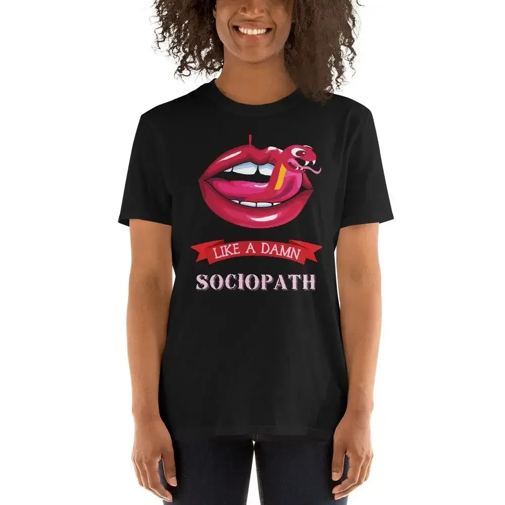 Like A Damn Sociopath T Shirt