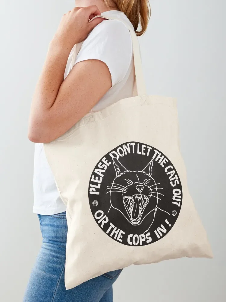 don't let the cats out or the cops in Tote Bag tote screen canvas reusable shopping reusable shopping bags