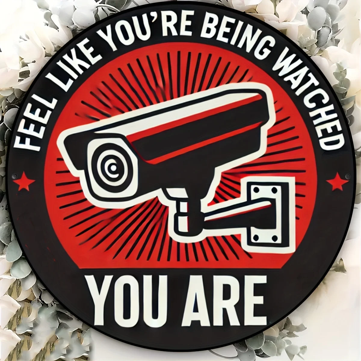 Retro Circular Aluminum Plaque Are You Aware That Someone Might Be Observing You? Video Surveillance
