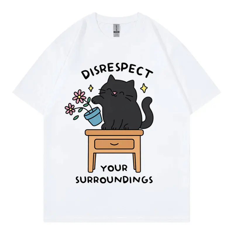 Disrespect Your Surroundings Funny Cat Meme T-shirt Fashion Casual Short Sleeve T Shirts Men Women Summer Loose Cotton T-shirts