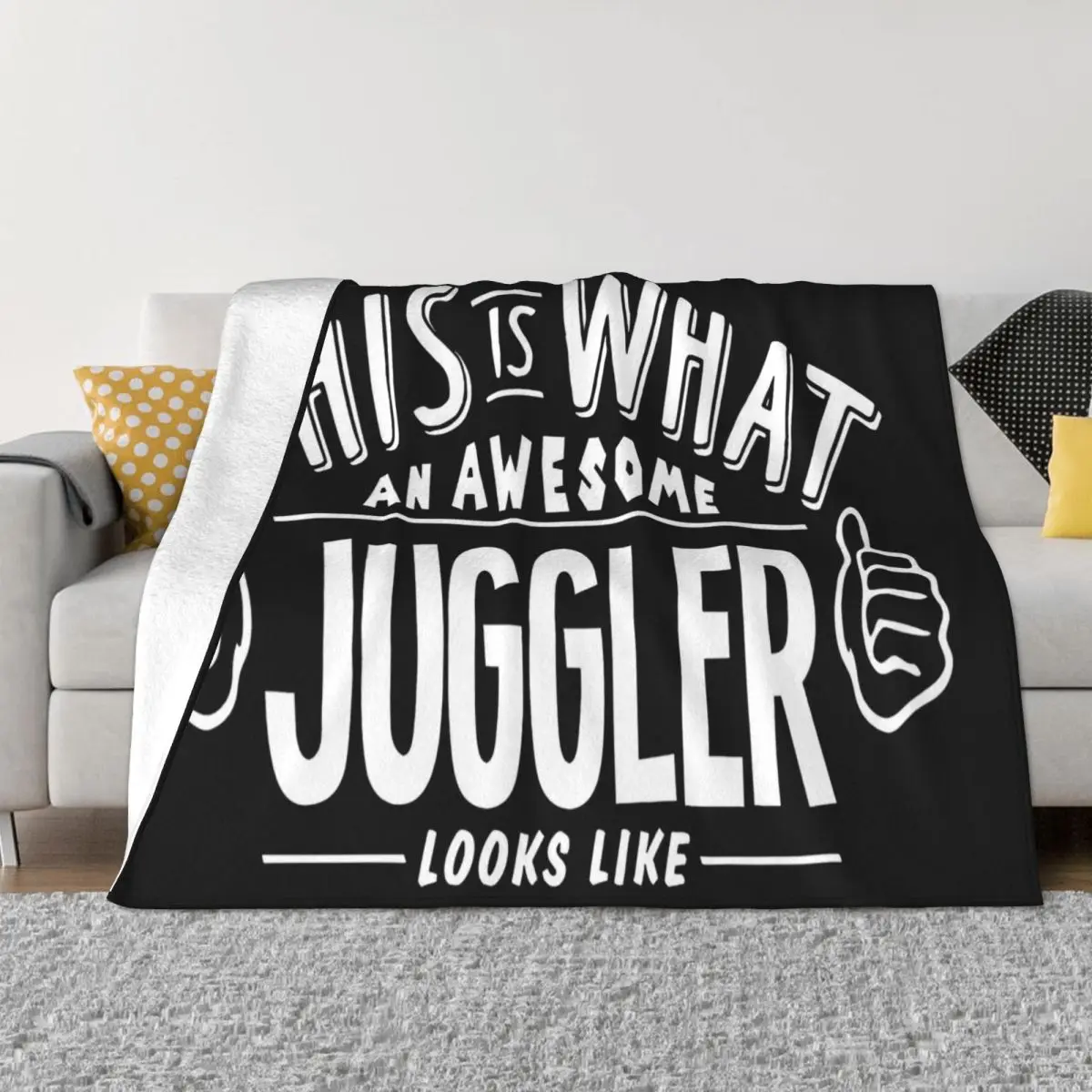 This Is What An Awesome Juggler Looks Like Printing Printing Middle Aged Girl Adult Different Designs Throw Blanket