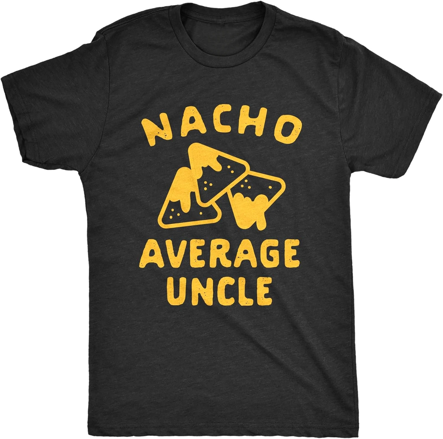 Funny Gift Mens Nacho Average Uncle Tshirt Family Queso Tortilla Chip Graphic Novelty Unisex Style Shirts for Women Men Clothing