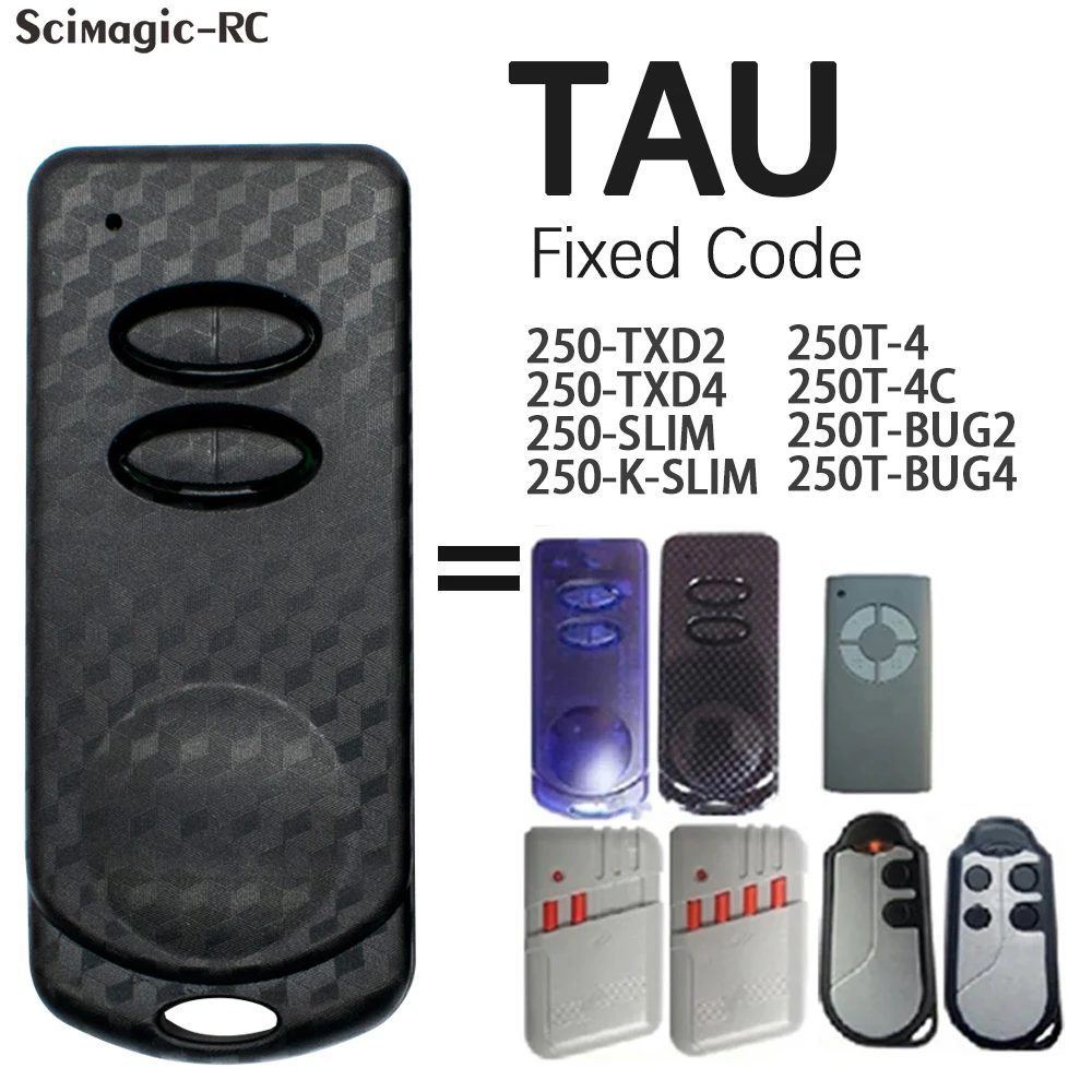 TAU 250K-SLIM RP télécommande de Garage pour TAU 250T-4RP 250K-SLIM 433.92MHz ouvre-porte à Code fix