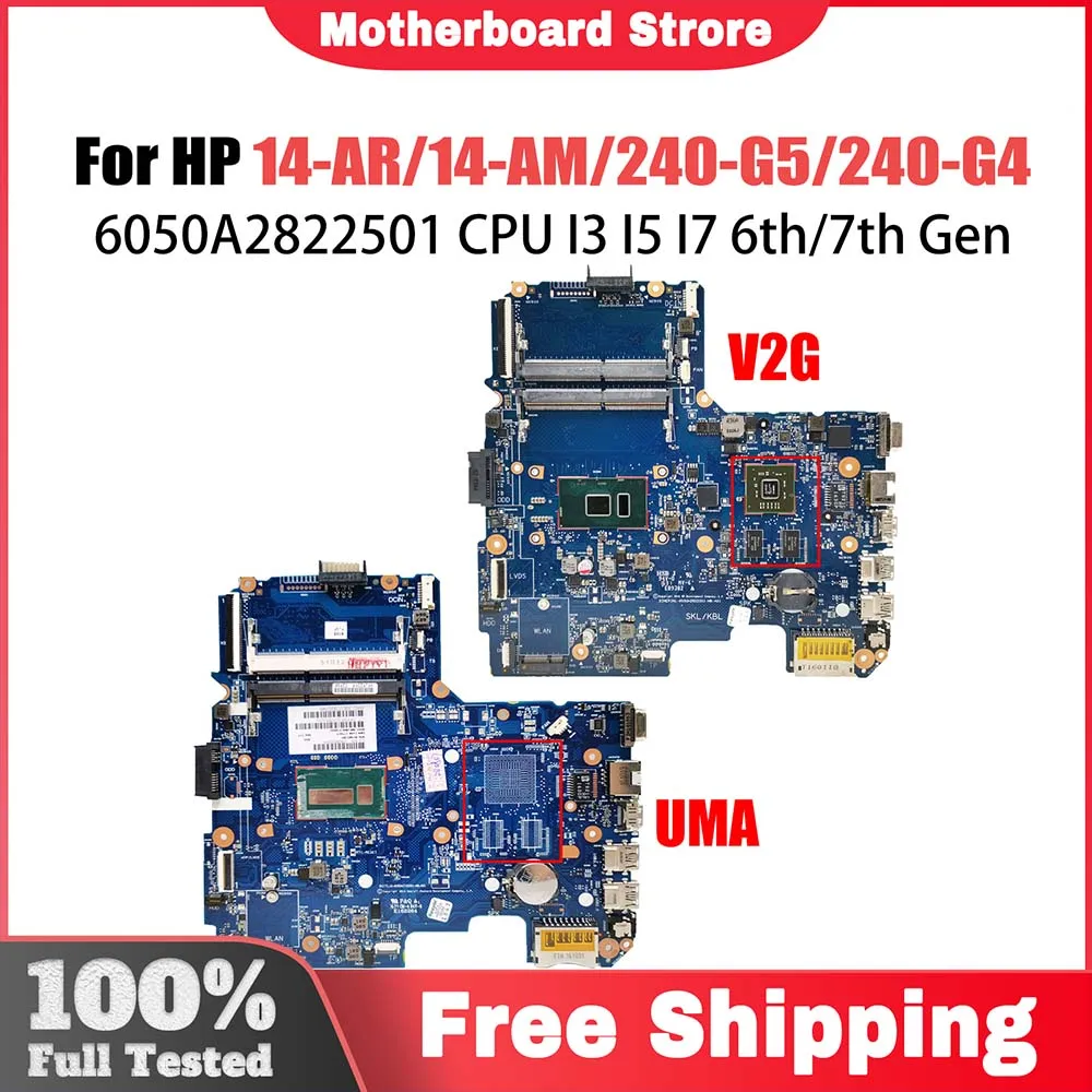 

6050A2822501 Mainboard For HP Pavillion 14-AM 14-AR 14-AC 240 G5 Laptop Motherboard With I3 I5 I7 5th/6th Gen CPU V2G