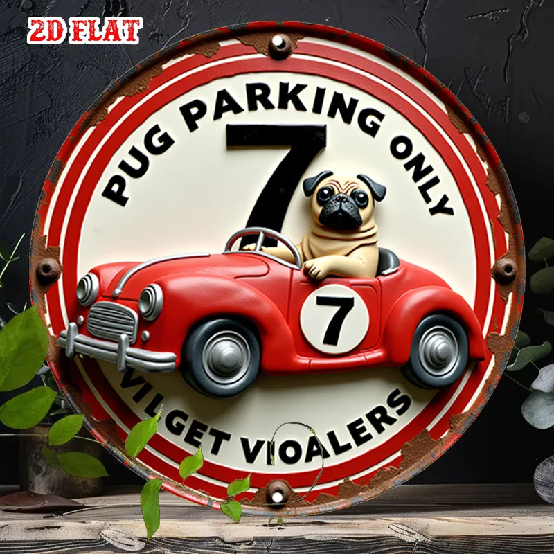 Decoración de pared redonda de una pieza, plana en 2D, con diseño de pug, hecha de aluminio automotriz. Esta señalización duradera es adecuada
