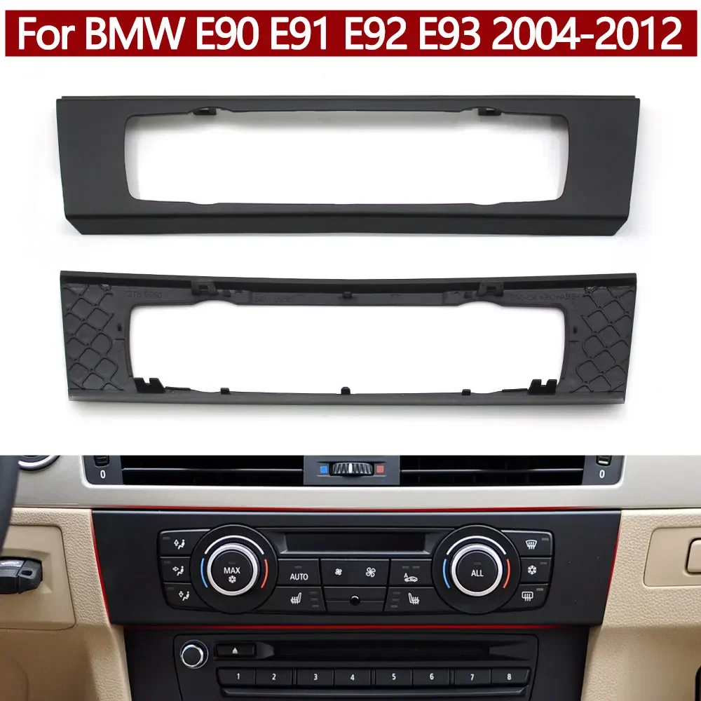 Interior AC HVAC Control Panel Frame Cover Trim LHD RHD For BMW 3 Series E90 E91 E92 E93 2004-2012 Replacement Set