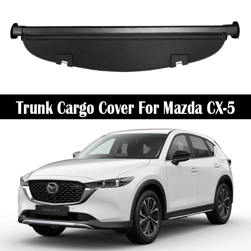 Rear Trunk Cargo Cover For Mazda CX-5 CX5 2017-2024 Shield Shade Curtain Partition Board Privacy Blinds Security Accessories