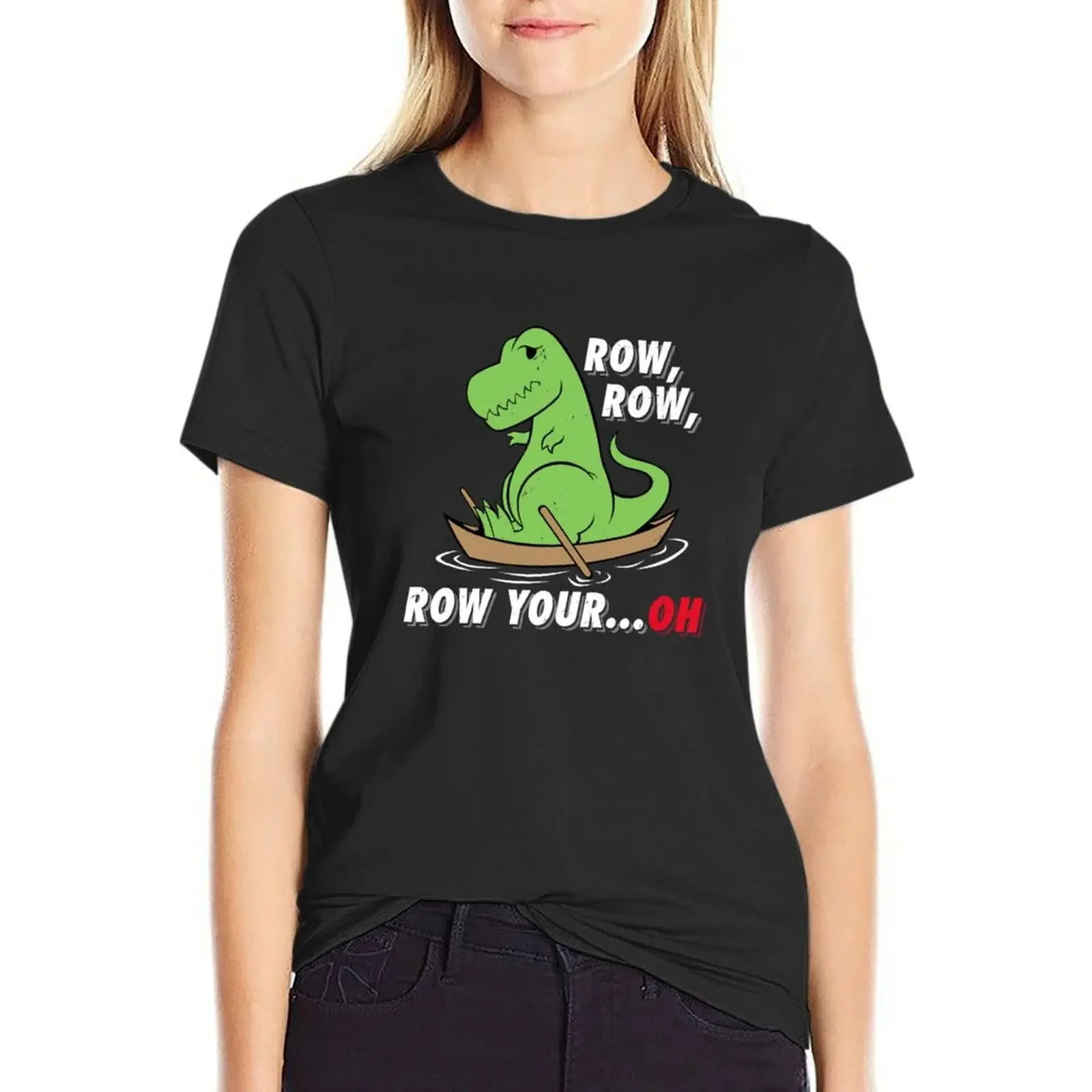 

Dinosaur T-Rex Row Row Row Your Oh T-Shirt plus sizes sublime funny western t shirts for Women