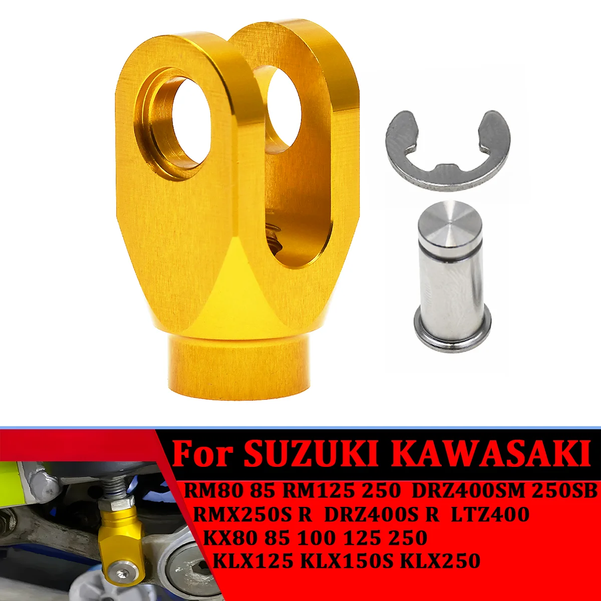 

Rear Brake Clevis For Suzuki Motorcycle RM 80 85 125 250 RMX250S RMX250R DRZ400S DRZ400R DRZ400SM 250SB LTZ400 LT-R450 1998-2017
