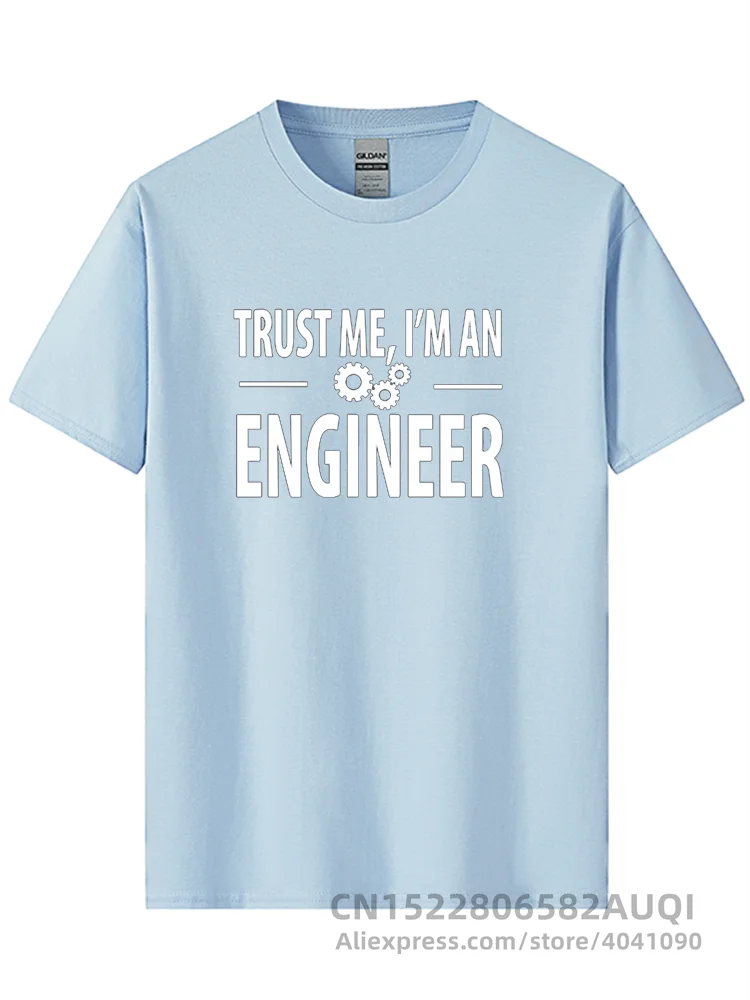 Men\'s T-shirt 100% Cotton Men T-shirts Trust Me, I AM AN ENGINEER T Shirts O-Neck Tops Cool Tees Funny T Shirt Male Tees