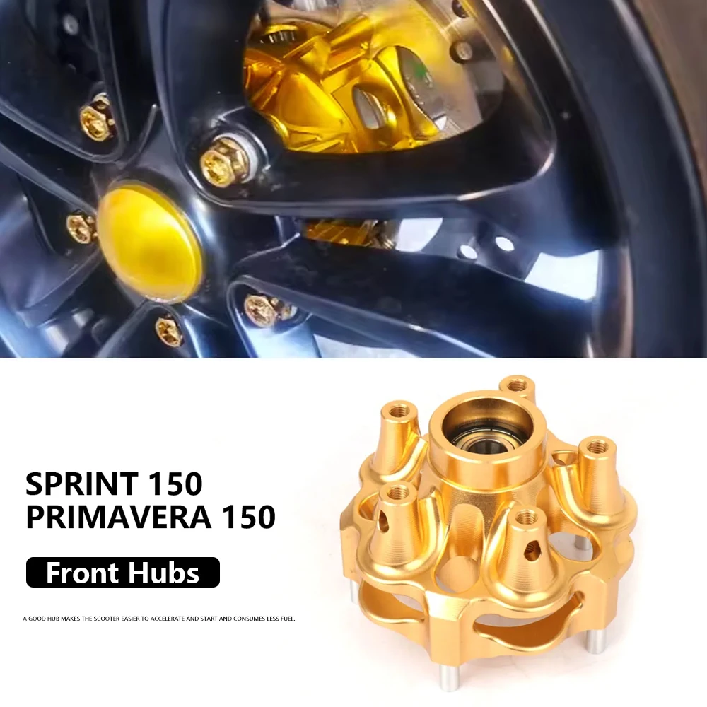 

For Vespa Primavera Sprint 150 Sprint150 Primavera150 New Motorcycle Accessories CNC Aluminum Front Disc Brake Wheel Hub