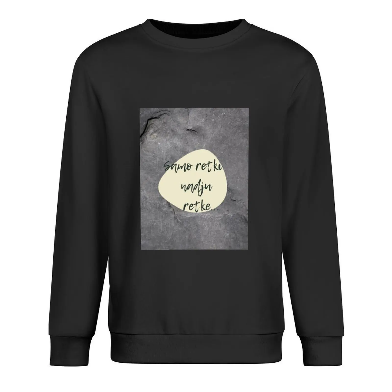 

Samo retki nadju retke Pullover men clothing men wear men's clothes graphic t shirts men hooded sweatshirt for