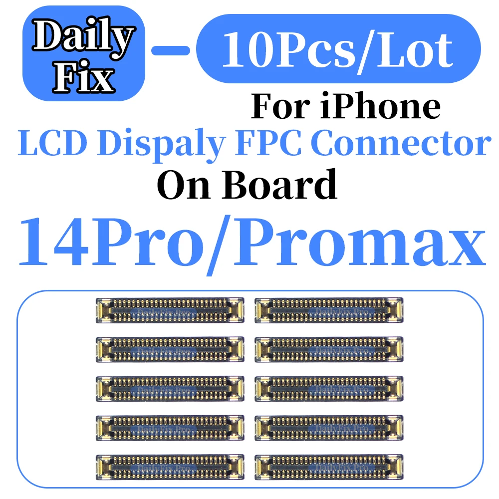 

10PCS LCD Display Touch FPC Connector For iPhone 14ProMax 14Plus 14Pro 14 13 13mini 12 13 Pro 12Pro 11 11Pro XR XSMax On Board
