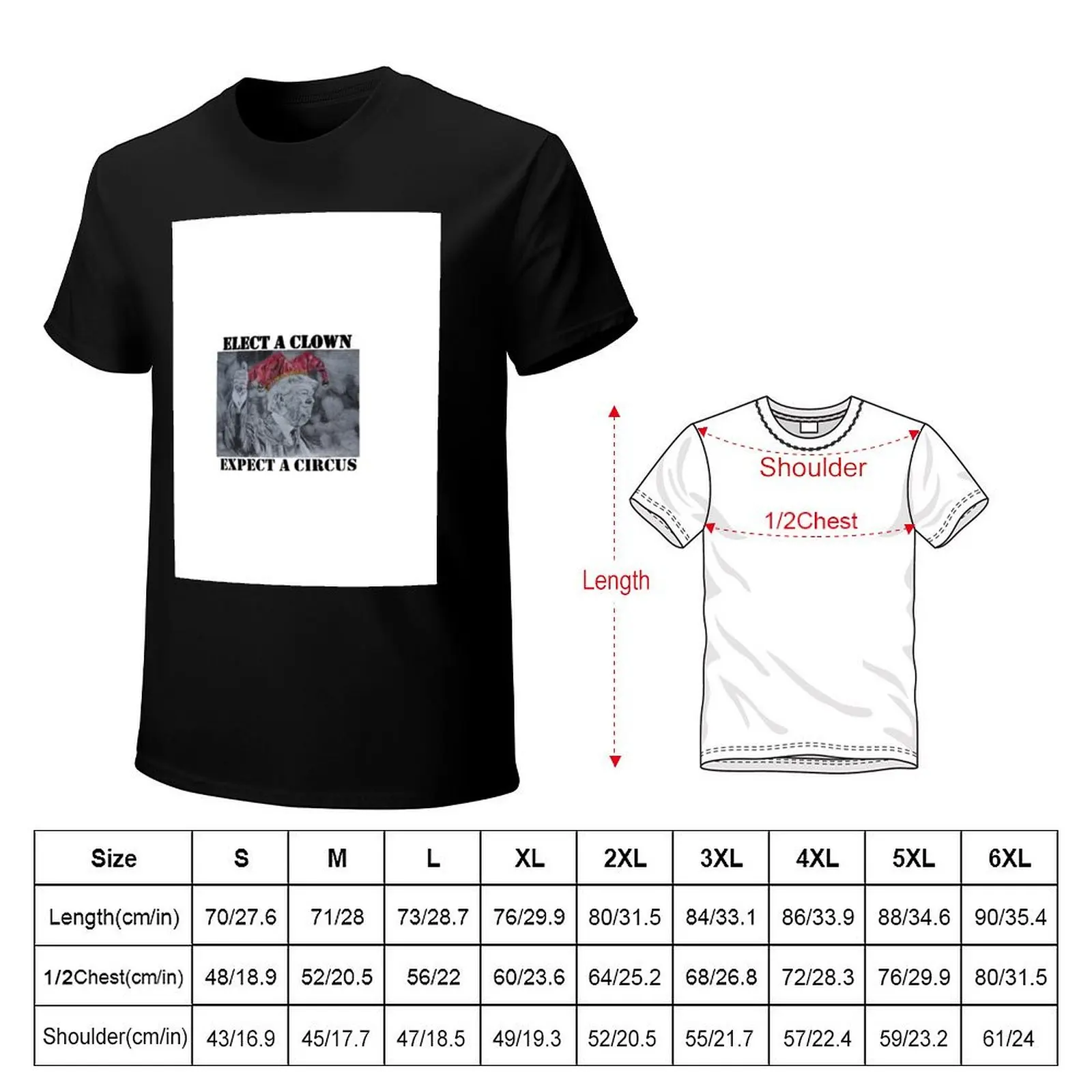 Elect a Clown, Expect a Circus T-Shirt Classic Basic Casual T-Shirt