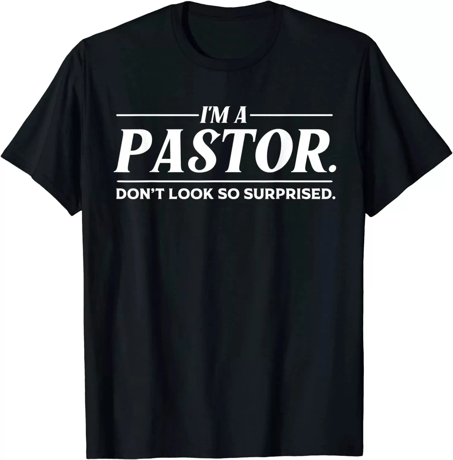 

Funny I'm A Pastor Gift - Cute Christian Men Women Tee T-Shirt