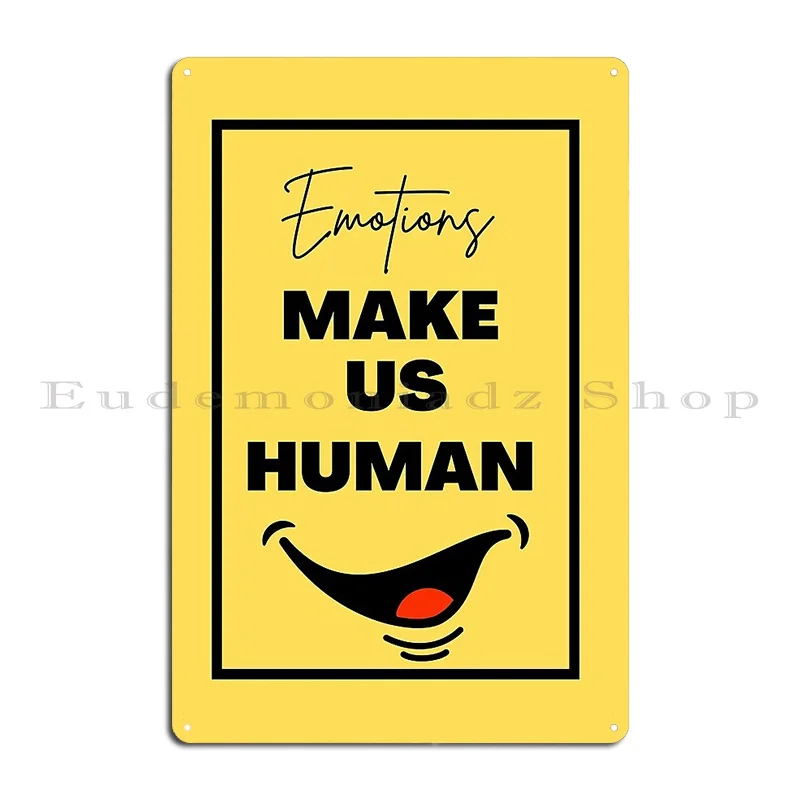 Emotions Makes Us Human Metal Plaque Poster Cinema Printing Party Retro Cinema Tin Sign Poster