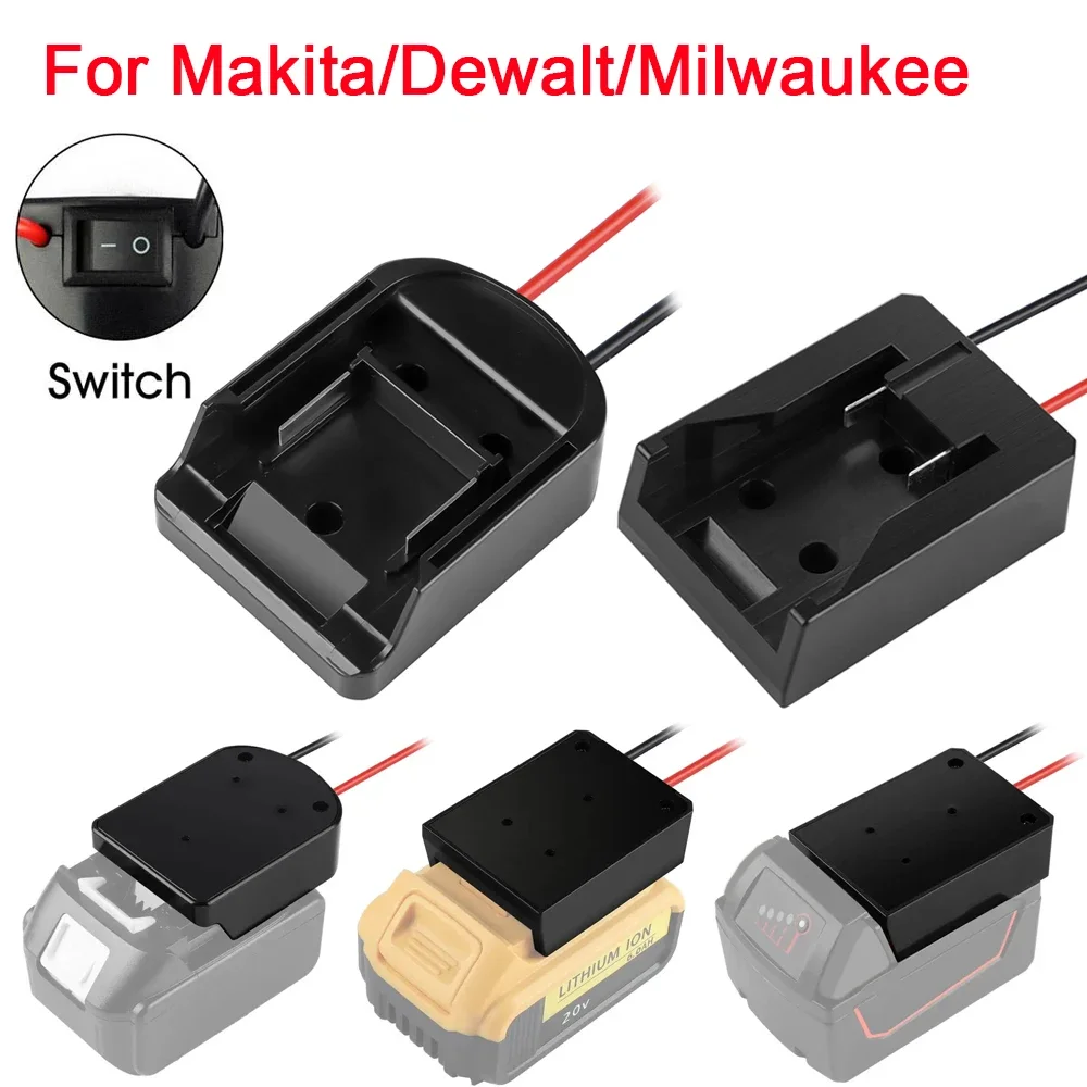 

External Battery Adapter Converter For Makita/Dewalt/Milwaukee 18V Battery DIY Power Tool With 14 Awg Wires And I/O Switch DIY