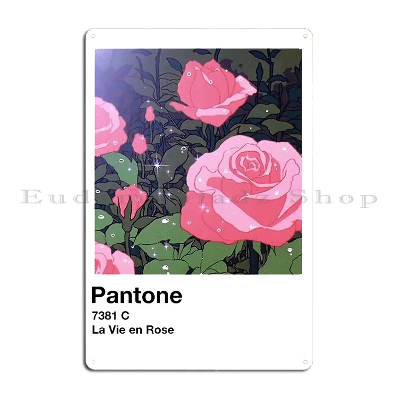 La Vie En Rose Pantone Fringelover Metal Sign Poster Wall Cave Wall Cave Garage Living Room Designing Tin Sign Poster