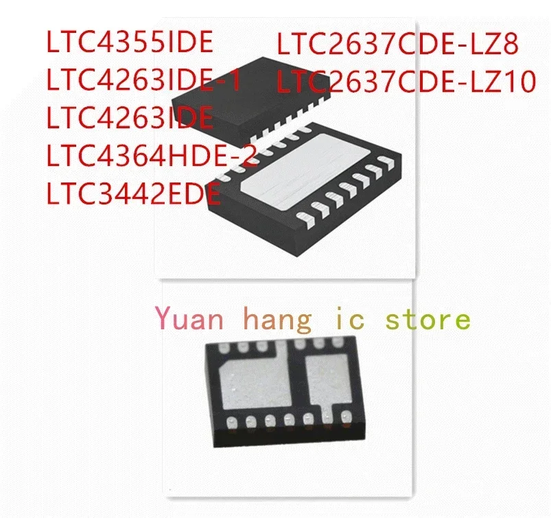 

10 шт. LTC4355IDE LTC4263IDE-1 LTC4263IDE LTC4364HDE-2 LTC3442EDE LTC2637CDE-LZ8 LTC2637CDE-LZ10 IC