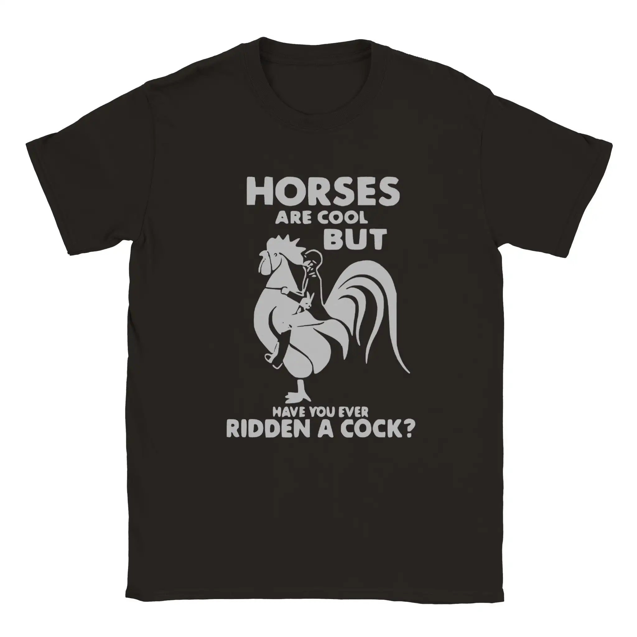 Horses Are Cool, But Have You Ever Ridden a Cock? - Classic Unisex Crewneck T-sh