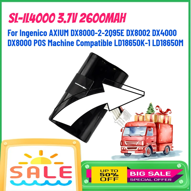 

SL-IL4000 3.7V 2600mAh Battery for Ingenico AXIUM DX8000-2-2Q95E DX8002 DX4000 DX8000 POS Machine Compatible LD18650K-1 LD18650M