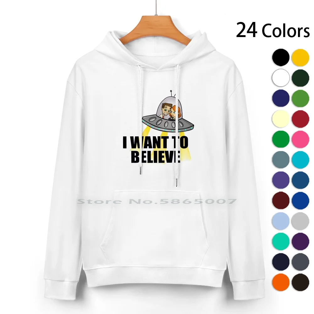 I Want To Believe Pure Cotton Hoodie Sweater 24 Colors Dana Scully Fox Mulder The X Files I Want To Believe Ufo Fanart Fan Art