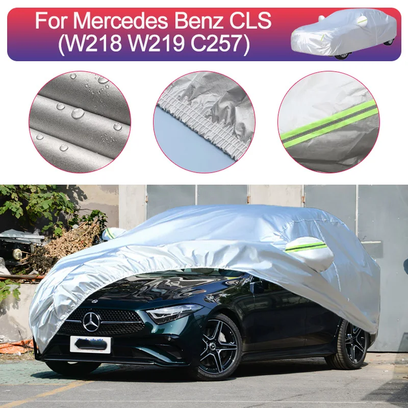 

For Mercedes Benz CLS Outdoor Protection Full Car Covers Snow Cover Sunshade Waterproof Dustproof Exterior Car Accessories