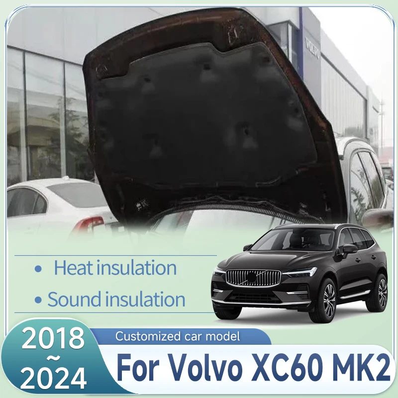 Front Engine Hood Pad For Volvo XC60 MK2 2018 2019 2020~2024 Car Sound Heat Insulation Cotton Mat Fireproof Covers Accessories